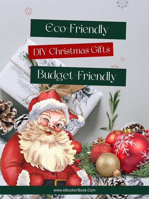 Title details for Eco-Friendly and Budget-Friendly DIY Christmas Gifts by eBookorBook.Com - Available